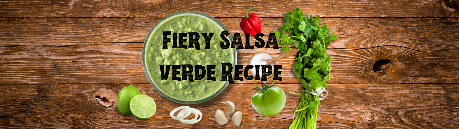 Fiery Salsa Verde: A Fresh Green Sauce with Superhots
