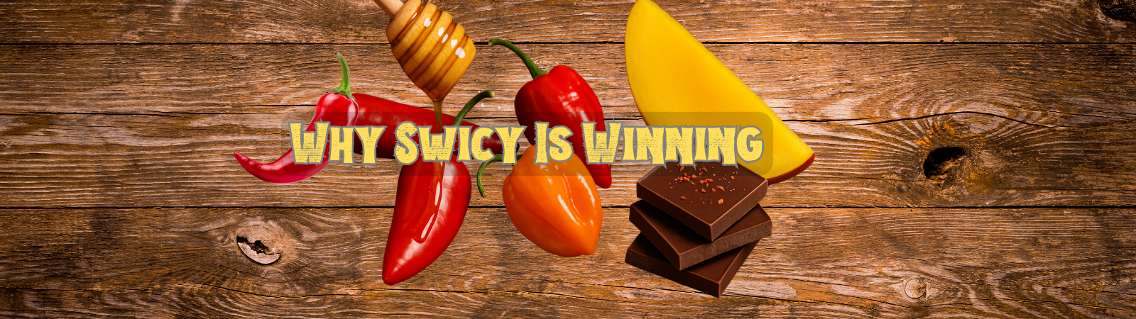 Why Swicy Is Winning: The Sweet + Spicy Flavor Trend You Didn’t Know You Needed