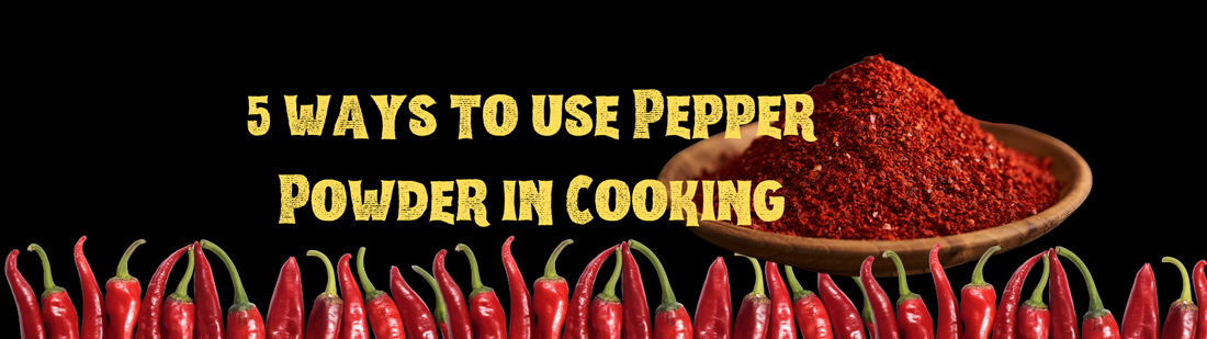 5 Fiery Ways to Use Superhot Pepper Powder in Your Cooking