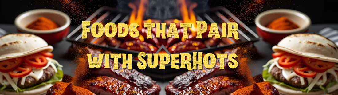 Pepper Pairings: The Best Foods to Match with Superhots